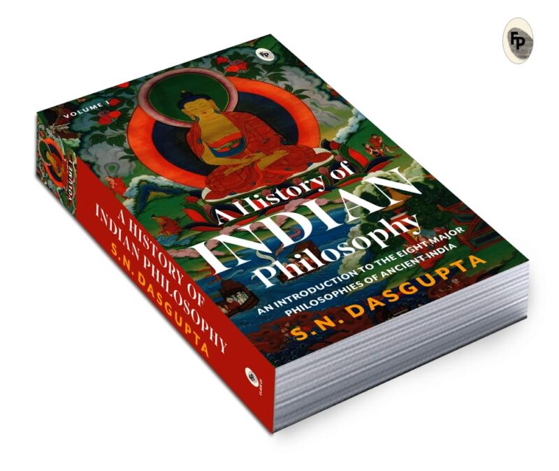 A History of Indian Philosophy Vol. I