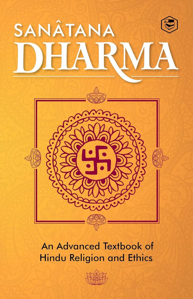 Sanatana Dharma: An Elementary Text Book of Hindu Religion and Ethics